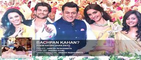 Bachpan Kahan Song Full_ Prem Ratan Dhan Payo_ Salman Khan, Sonam Kapoor_ Himesh Reshamiya.
