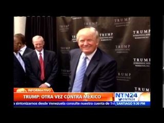 Trump dice que México es un país "corrupto" y pide "boicot" de EE.UU. en su contra