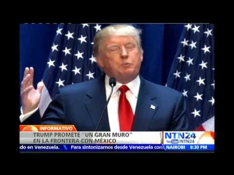 Donald Trump propone un “gran muro” en la frontera sur y que “México lo pague”