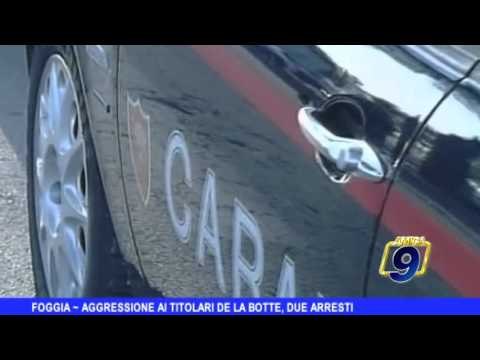 FOGGIA | Aggressione ai titolari de La Botte, due arresti