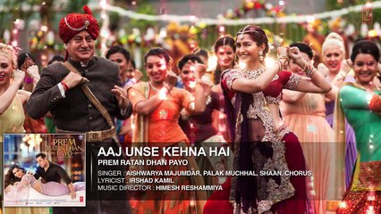 Aaj Unse kehna Hai VIDEO Song | Prem Ratan Dhan Payo | Salman Khan, Sonam Kapoor | Awlla Inc.