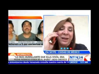 Víctima de esclavitud "tenía que pedir permiso para ir al baño": Pdta. de 'Unidos contra la trata'