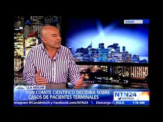 La Noche NTN24: autoridades legalizan aplicación de la eutanasia a enfermos terminales de Colombia