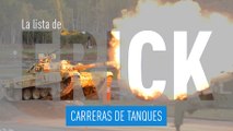 La lista de Erick: carreras de tanques