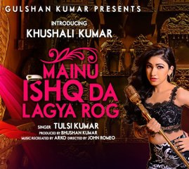 Mainu Ishq Da Lagya Rog