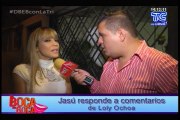 Jasú responde a comentarios de Loly Ochoa