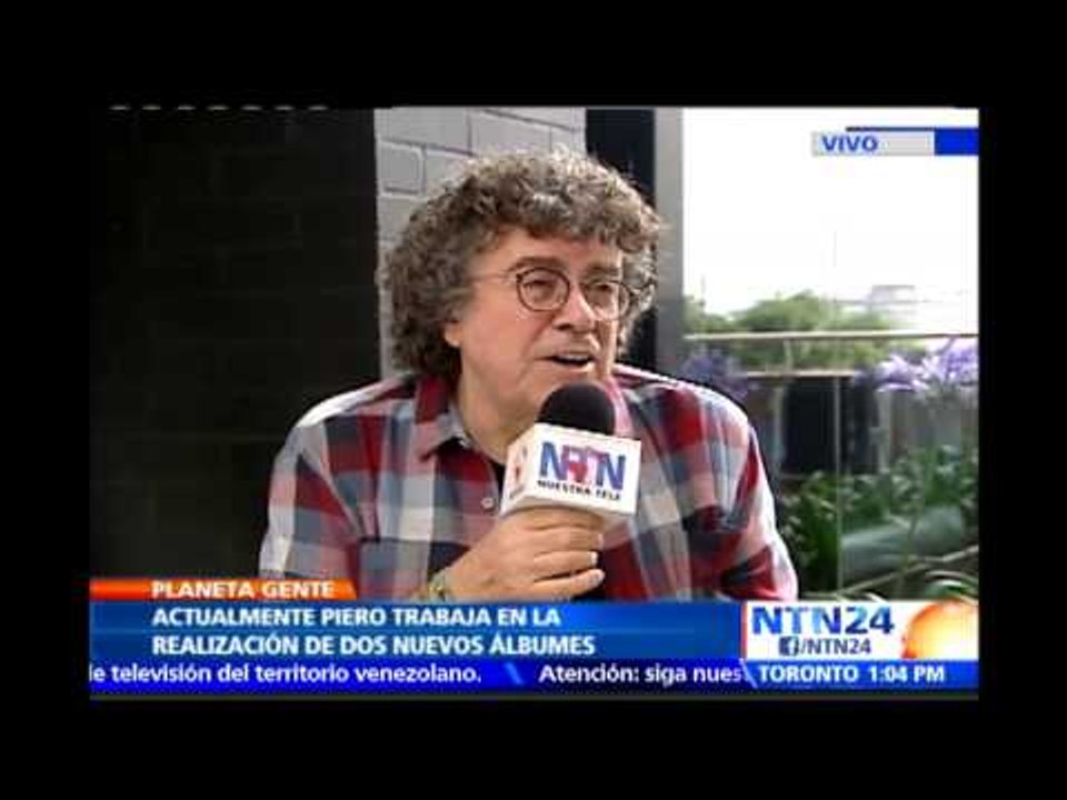El cantautor Piero habló sobre la situación actual de Venezuela en exclusiva para NTN24