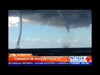 Video aficionado: Así quedaron registrados dos tornados frente a costas italianas