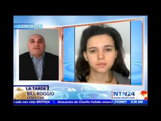 “Gobiernos deben reevaluar su política antiterrorismo”: Director del diario ‘The Long War Journal’