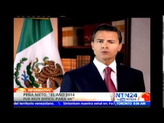 Peña Nieto admite que el 2014 fue "muy difícil" y promete combatir la violencia y el crimen en 2015