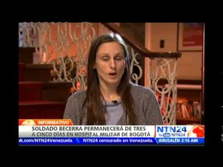 Hospital Militar revela primer parte médico del soldado colombiano liberado por las FARC