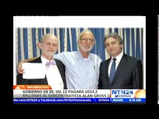 Gobierno de EE.UU. pagará USD 3.2 millones al subcontratista Alan Gross