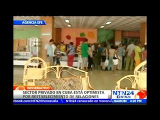Sector privado en Cuba recibe con optimismo el plan con Estados Unidos para mejorar las relaciones