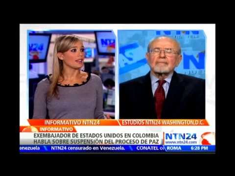 Santos obró bien suspendiendo los diálogos de paz con las FARC : exembajador de EE.UU. en Colombia