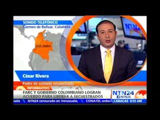 Padre de soldado secuestrado por las FARC espera con alegría la pronta liberación de su hijo