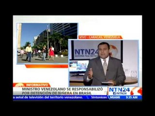 Esto fue lo que sucedió con la niñera de Elías Jaua en Brasil, según relató el ministro