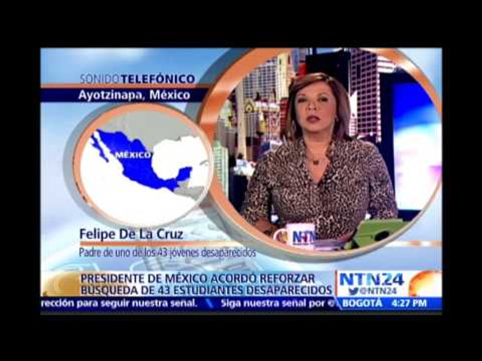 Padre de uno de los jóvenes desaparecidos en Iguala revela detalles de la reunión con Peña Nieto