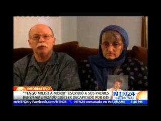 Rehén estadounidense del EI lamenta en una carta el sufrimiento que está causando a sus padres