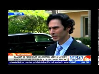 Familia de periodista decapitado Steven Sotloff envía carta al Estado Islámico