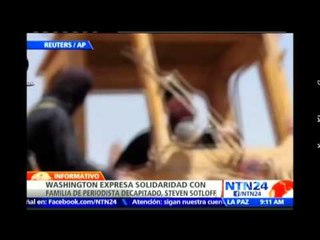 Casa Blanca confirma la autenticidad del video del periodista Sotloff asesinado por el EI