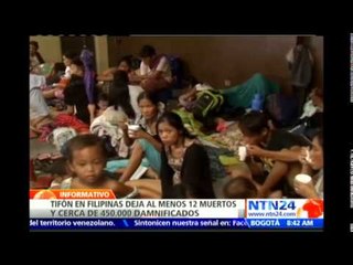 Paso de poderoso tifón en Filipinas deja al menos 12 muertos y cerca de 450.000 damnificados