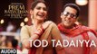 Tod Tadaiyya Full Song (Audio) | Prem Ratan Dhan Payo | Salman Khan, Sonam Kapoor
