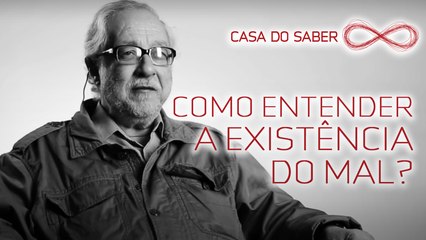 Como entender a existência do mal? | Franklin Leopoldo e Silva