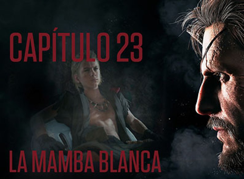 Metal Gear Solid V: The Phantom Pain, Video Guía: Capítulo 23 - La Mamba blanca