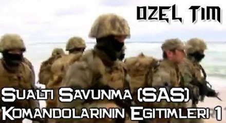 Özel Tim - Sualtı Savunma (SAS) Komandolarının Eğitimleri 1