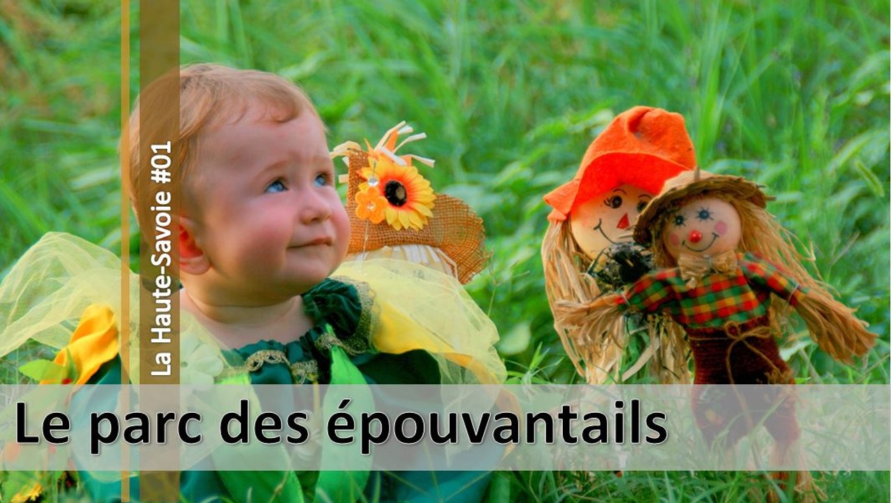 Visite de la Haute-Savoie n°01, le parc des épouvantails (d)