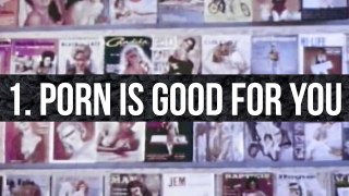 4 Good Reasons Everyone Should Watch Porn