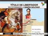 Venezuela celebra 202 años del título de libertador a Simón Bolívar