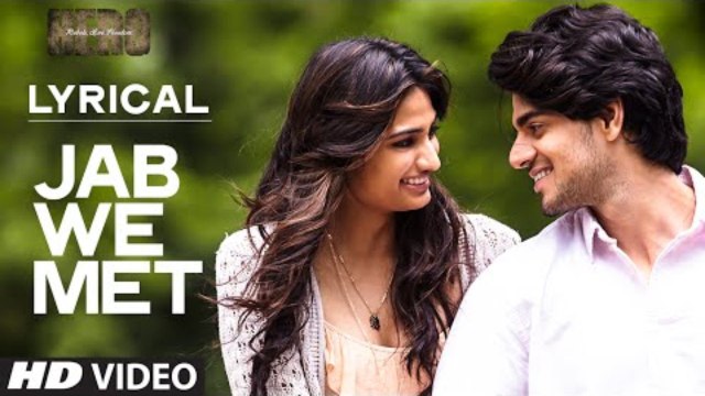 'Jab We Met' FULL HD VIDEO Song 1080p ¦ Sooraj Pancholi, Athiya Shetty ¦ Hero ¦ New Bollywood Hindi Songs