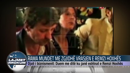RAMA MUNDET ME ZGJIDHË VRASJEN E REMZI HOXHËS