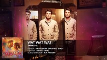 Wat Wat Wat FULL AUDIO Song | Tamasha | Ranbir Kapoor, Deepika Padukone | T-Series