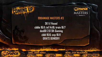 99Damage Masters Playoffs: Vexed vs SK @18 + denDD vs the winner @20:30 (REPLAY) (2015-10-14 23:37:53 - 2015-10-15 00:03:16)