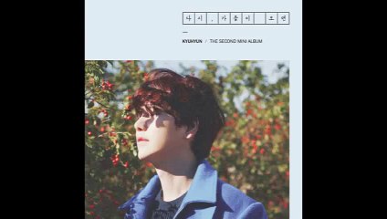 [Audio Official] KYUHYUN (규현) - 긴 팔(Autumn Sleeves) - 2nd Mini Album 'Fall, Once Again'.