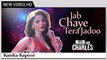 Main Aur Charles  (2015) Jab Chaye Tera Jadoo  Official  Video Song  Kanika Kapoor