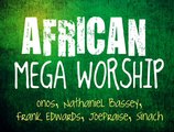 African Mega Worship Songs