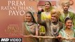 'Prem Ratan Dhan Payo' Full HD VIDEO Song 1080p ¦ Prem Ratan Dhan Payo ¦ Salman Khan, Sonam Kapoor ¦ Palak Muchhal