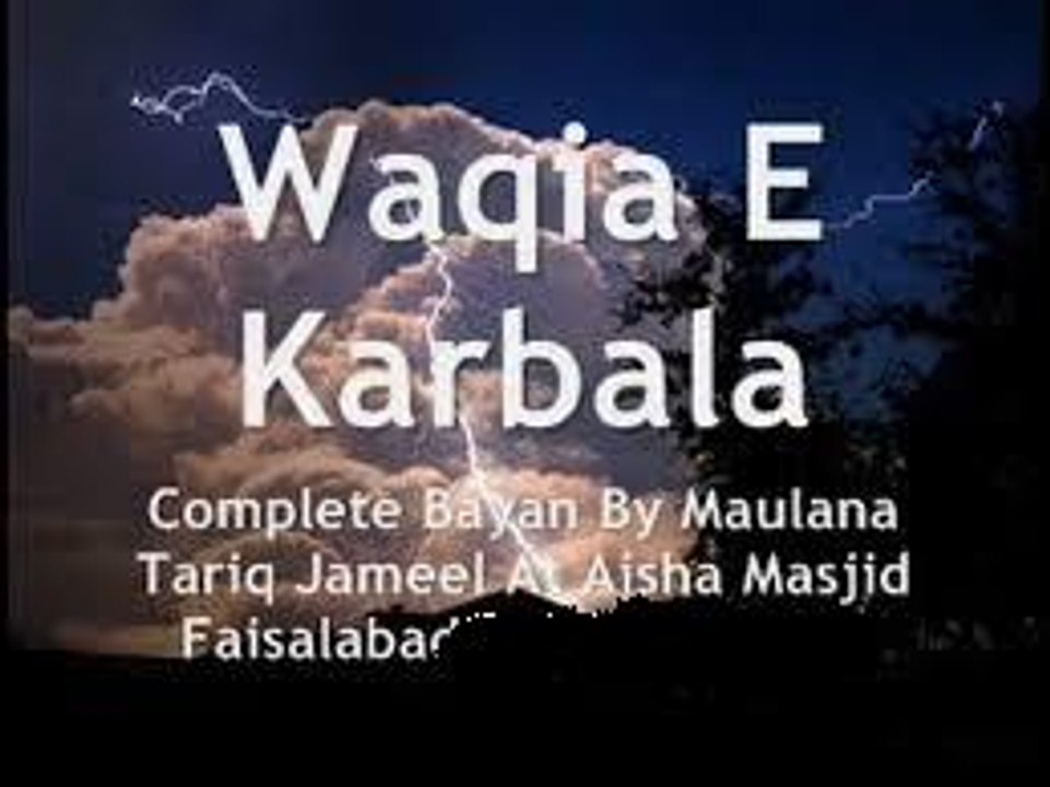 MUHARRAM - (KARBALAA KA KHOOF NAAK QISSA) BY MAULANA TARIQ JAMIL