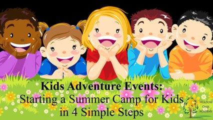 Kids Adventure Events- Starting a Summer Camp for Kids in 4 Simple Steps