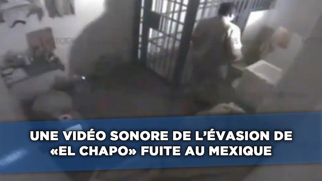 Un vidéo sonore de l'évasion de «El Chapo» fuite au Mexique