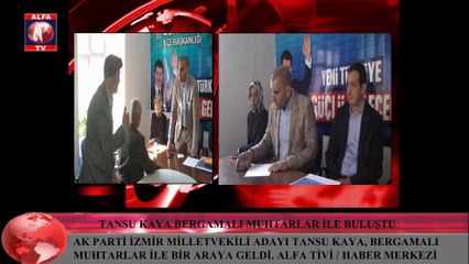 Tansu Kaya Bergamalı Muhtarlar İle Buluştu