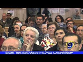 BARLETTA | Mons  Renna: 'Laudato sì, un appello alla responsabilità'