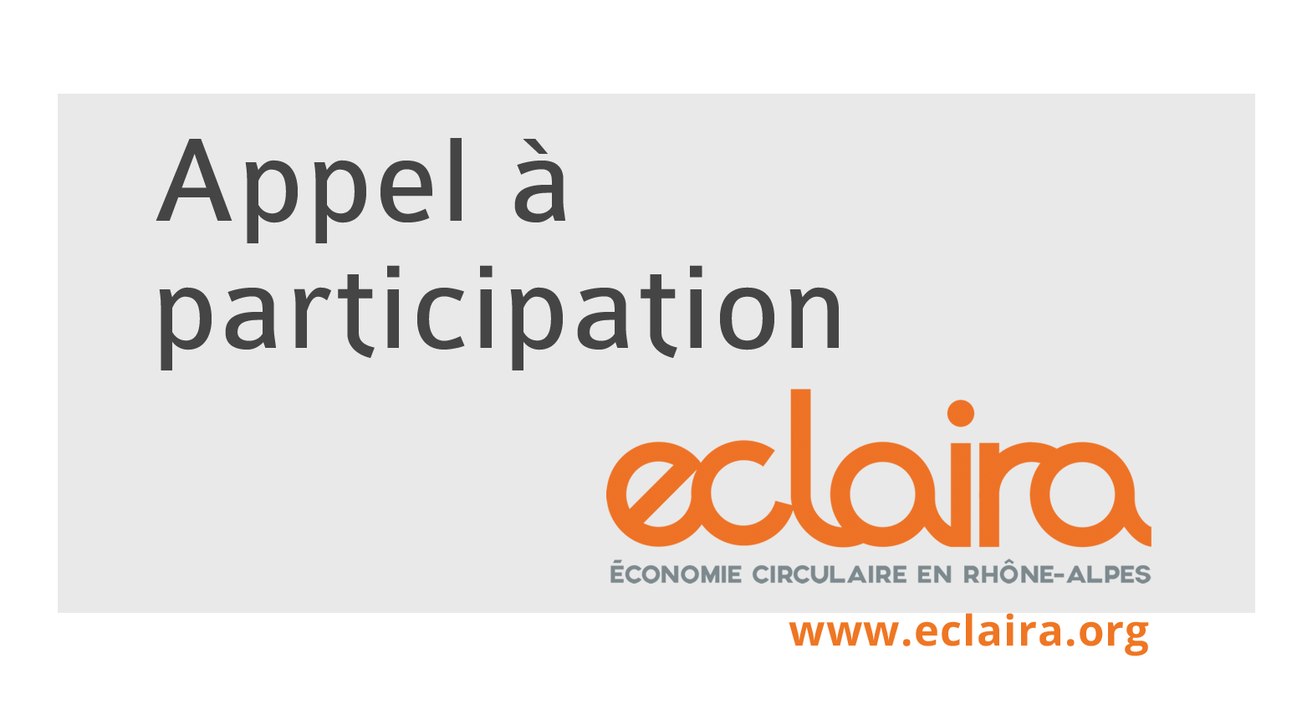 L'appel à participation ECLAIRA, un appui aux porteurs de projets d'économie circulaire en Rhône-Alpes