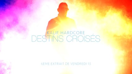 KALIF HARDCORE - DESTINS CROISÉS