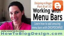 How to add Menu Bars to Blogger with DROP DOWNS!