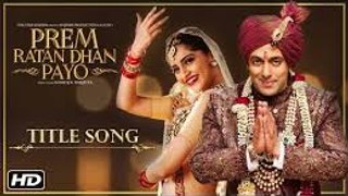 'Prem Ratan Dhan Payo' VIDEO Song - Prem Ratan Dhan Payo - Salman Khan, Sonam Kapoor - Palak Muchhal