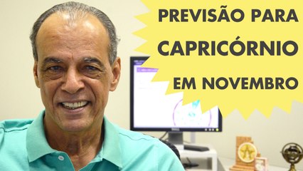 HORÓSCOPO DE CAPRICÓRNIO - PREVISÃO PARA O SIGNO EM NOVEMBRO 2015